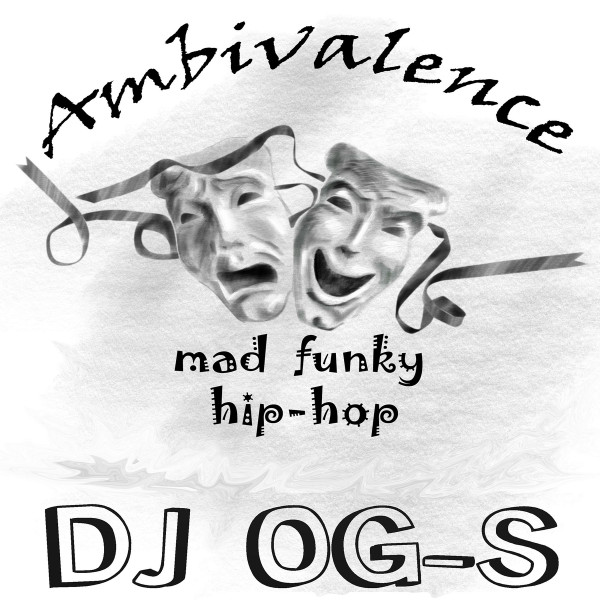 télécharger l'album DJ OGS - Ambivalence Mad Funky Hip Hop Mixtape