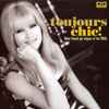 Various - Toujours Chic! (More French Girl Singers Of The 1960s)