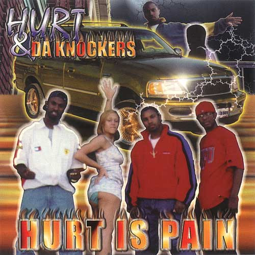 Hurt & Da Knockers - Hurt Is Pain (CD, US, 2001) For Sale | Discogs