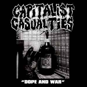 Capitalist Casualties - Dope And War album cover