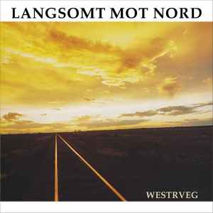 Langsomt Mot Nord - Westrveg album cover
