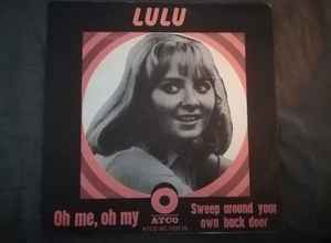Lulu - Sweep Around Your Own Back Door / Oh Me Oh My album cover