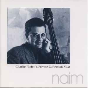 The Private Collection No.2 - Charlie Haden