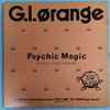 G.I. Orange - Psychic Magic 