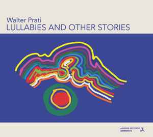 Walter Prati - Lullabies And Other Stories album cover