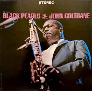 John Coltrane – Black Pearls (1989, Vinyl) - Discogs
