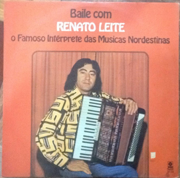 baixar álbum Renato Leite - Baile Com Renato Leite O Famoso Intérprete Das Musicas Nordestinas