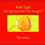 Cover of Let Me Love You For Tonight: The Mixes, 2006, File