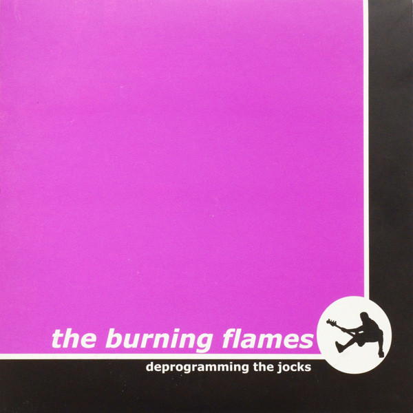 The Burning Flames – Deprogramming The Jocks (1999, Vinyl) - Discogs