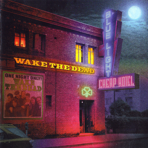 ladda ner album Wake The Dead - Blue Light Cheap Hotel