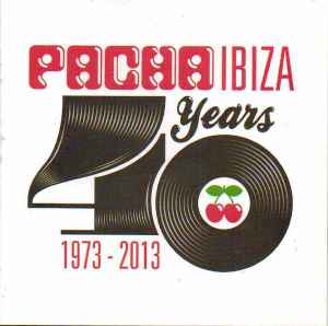 Pacha Ibiza: 40 Years 1973-2013 - Various