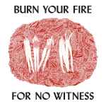 Cover of Burn Your Fire For No Witness, 2014-11-18, File