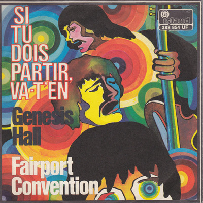 Fairport Convention – Si Tu Dois Partir / Genesis Hall (1969