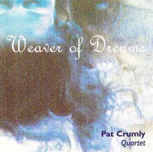 Pat Crumly Quartet - Weaver Of Dreams  album cover