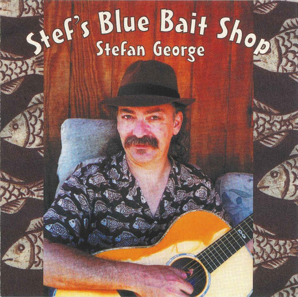lataa albumi Stefan George - Stefs Blue Bait Shop