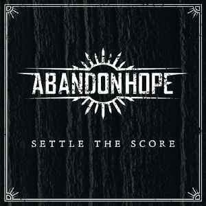 Abandon Hope - Settle The Score album cover