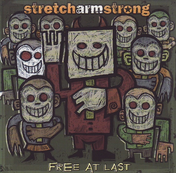 Stretch Arm Strong - Free At Last | Releases | Discogs