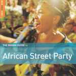 The Rough Guide To African Street Party (2008, CD) - Discogs