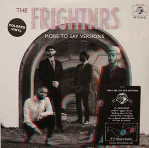 More To Say Versions - The Frightnrs