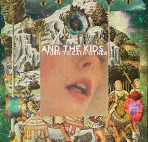 And The Kids - Turn To Each Other album cover