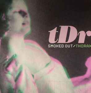 TDR - Smoked Out / Thorax album cover