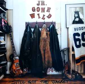 Jr. Gone Wild - Still Got The Jacket album cover