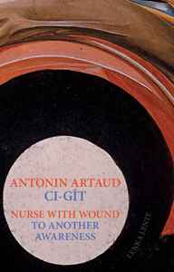 Antonin Artaud - Ci-Gît / To Another Awareness