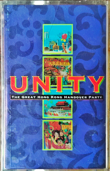 Unity - The Great Hong Kong Handover Party (1997, CD) - Discogs