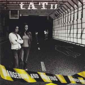t.A.T.u. - Dangerous And Moving
