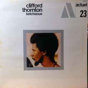 Clifford Thornton - Ketchaoua album cover