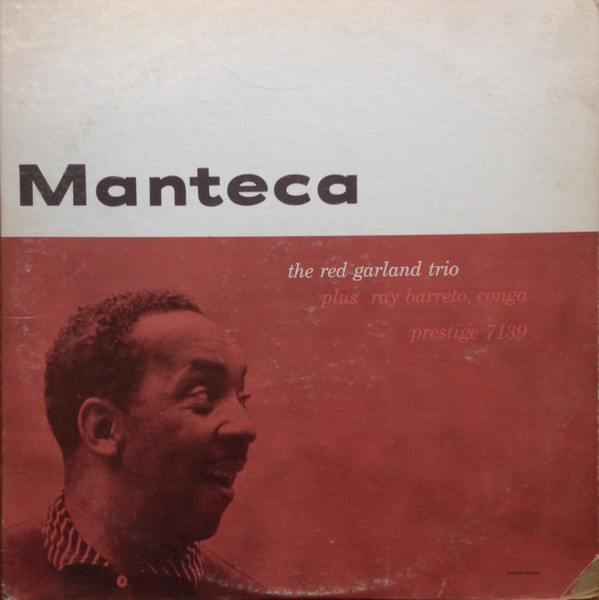 The Red Garland Trio – Manteca (1958, Vinyl) - Discogs