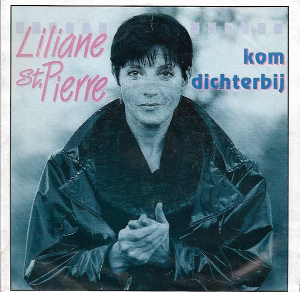 Album herunterladen Liliane SaintPierre - Kom Dichterbij