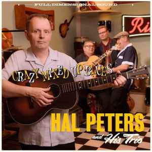 Crazy Mixed Up Blues - Hal Peters And His Trio