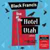 Black Francis - Live At The Hotel Utah Saloon