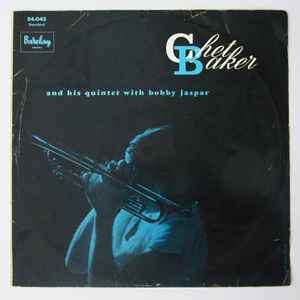 Chet Baker And His Quintet With Bobby Jaspar - Chet Baker And His