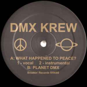 What Happened To Peace? - DMX Krew