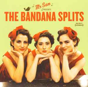 The Bandana Splits - Mr. Sam Presents The Bandana Splits album cover
