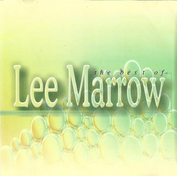 Lee Marrow - Best Of Lee Marrow | Releases | Discogs