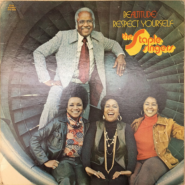 The Staple Singers – Be Altitude: Respect Yourself (1972, Gatefold