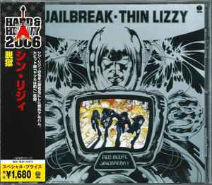 Thin Lizzy = シン・リジィ – Jailbreak = 脱獄 (2006, CD) - Discogs