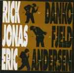 Cover of Rick Danko Jonas Fjeld Eric Andersen, 1991, Vinyl