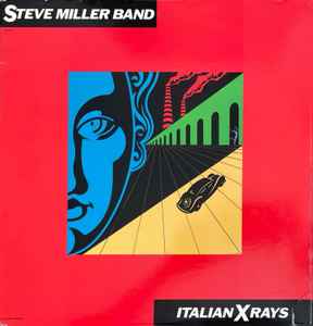 Steve Miller Band - Italian X Rays album cover