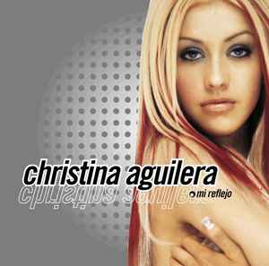 Christina Aguilera - Mi Reflejo