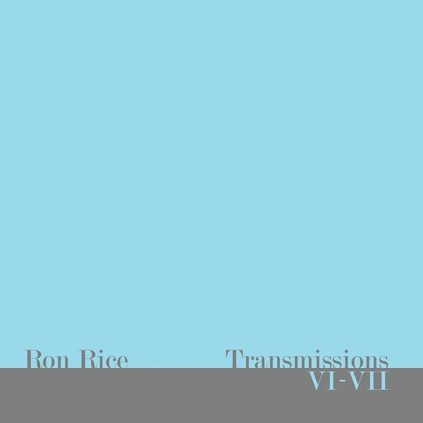 ladda ner album Ron Rice - Transmissions VI VII