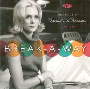 Break-A-Way (The Songs Of Jackie DeShannon 1961-1967) - Various