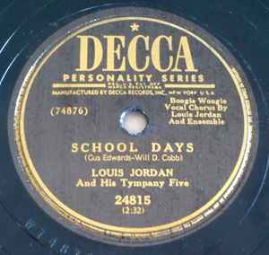 Louis Jordan And His Tympany Five - School Days / I Know What I've Got (Don't Know What I'm Getting) album cover