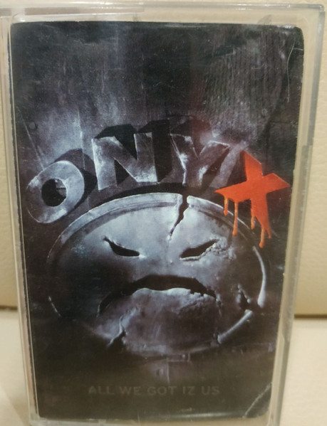 Onyx - All We Got Iz Us | Releases | Discogs