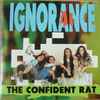 Ignorance (2) - The Confident Rat