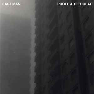 East Man - Prole Art Threat album cover
