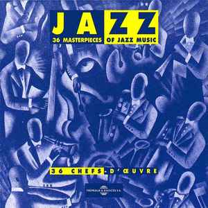 Jazz, 36 masterpieces of jazz music / Louis Armstrong, trp, King Oliver, trp | Armstrong, Louis (1901-1971). Trp